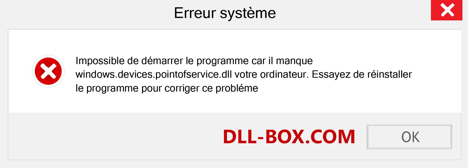 Le fichier windows.devices.pointofservice.dll est manquant ?. Télécharger pour Windows 7, 8, 10 - Correction de l'erreur manquante windows.devices.pointofservice dll sur Windows, photos, images